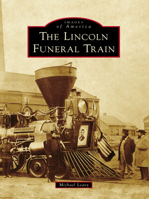cover image of The Lincoln Funeral Train